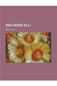 Sea-Dogs All!