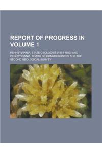 Report of Progress in Volume 1