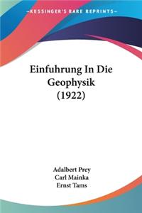 Einfuhrung In Die Geophysik (1922)