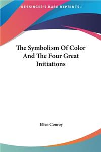 Symbolism Of Color And The Four Great Initiations