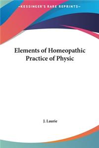 Elements of Homeopathic Practice of Physic