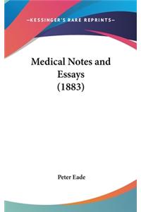 Medical Notes and Essays (1883)