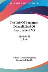 The Life of Benjamin Disraeli, Earl of Beaconsfield V3
