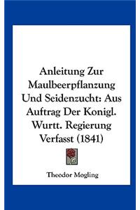 Anleitung Zur Maulbeerpflanzung Und Seidenzucht