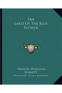 Land Of The Blue Flower