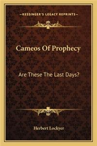 Cameos of Prophecy