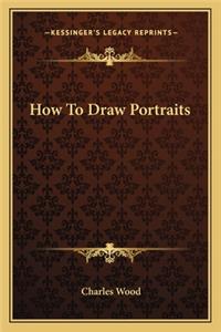 How to Draw Portraits