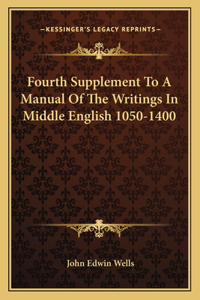 Fourth Supplement To A Manual Of The Writings In Middle English 1050-1400