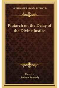 Plutarch on the Delay of the Divine Justice