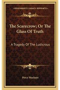 The Scarecrow; Or The Glass Of Truth