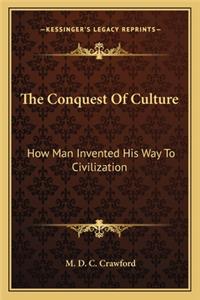 The Conquest Of Culture