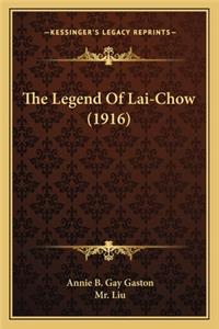 The Legend Of Lai-Chow (1916)