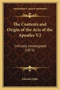 The Contents and Origin of the Acts of the Apostles V2