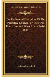 The Penitential Discipline of the Primitive Church for the First Four Hundred Years After Christ (1844)