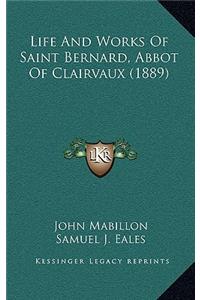 Life and Works of Saint Bernard, Abbot of Clairvaux (1889)