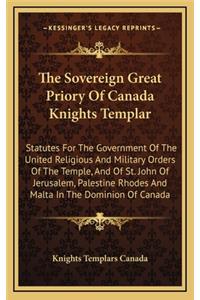 The Sovereign Great Priory Of Canada Knights Templar