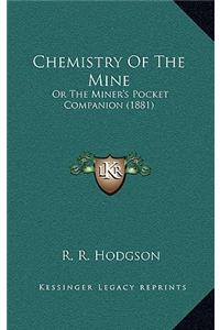 Chemistry Of The Mine