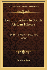 Leading Points In South African History