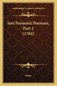 Iani Pannonii Poemata, Part 1 (1784)