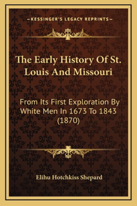 Early History Of St. Louis And Missouri