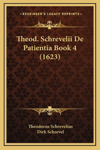 Theod. Schrevelii De Patientia Book 4 (1623)