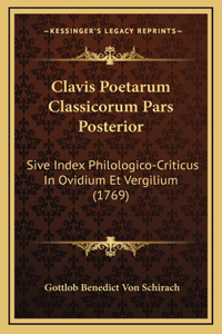 Clavis Poetarum Classicorum Pars Posterior