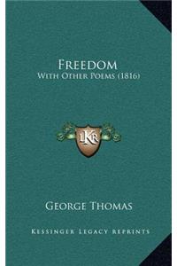 Freedom: With Other Poems (1816)