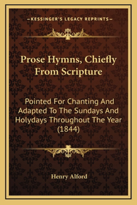 Prose Hymns, Chiefly From Scripture