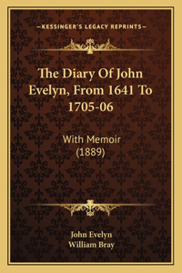 Diary Of John Evelyn, From 1641 To 1705-06
