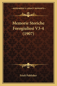 Memorie Storiche Forogiuliesi V3-4 (1907)