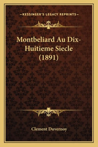Montbeliard Au Dix-Huitieme Siecle (1891)