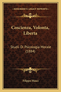 Coscienza, Volonta, Liberta