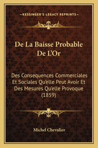 De La Baisse Probable De L'Or