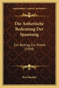 Asthetische Bedeutung Der Spannung