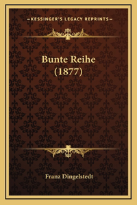 Bunte Reihe (1877)
