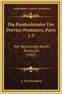 Baudenkmaler Der Provinz Pommern, Parts 1-5