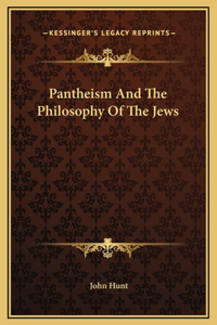 Pantheism And The Philosophy Of The Jews