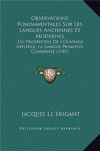 Observations Fondamentales Sur Les Langues Anciennes Et Modernes
