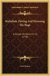 Beelzebub, Driving And Drowning His Hogs