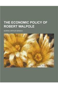 The Economic Policy of Robert Walpole