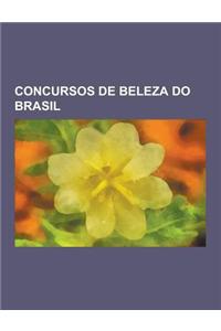 Concursos de Beleza Do Brasil: Beleza Brasil, Miss Brasil, Miss Mundo Brasil, Principais Concursos de Beleza Do Brasil, Miss Brasil 2007, Miss Brasil
