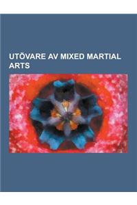 Utovare AV Mixed Martial Arts: Nate Marquardt, Jake Shields, B.J. Penn, Urijah Faber, Georges St. Pierre, Jose Aldo, Fabricio Werdum, Rashad Evans, D