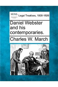 Daniel Webster and His Contemporaries.