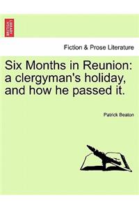 Six Months in Reunion