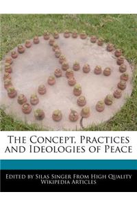 The Concept, Practices and Ideologies of Peace