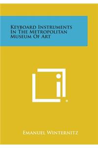 Keyboard Instruments in the Metropolitan Museum of Art