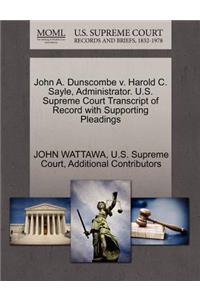 John A. Dunscombe V. Harold C. Sayle, Administrator. U.S. Supreme Court Transcript of Record with Supporting Pleadings