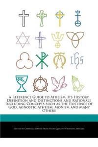 A Reference Guide to Atheism