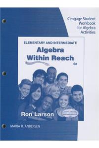 Elementary and Intermediate Algebra Within Reach Student Workbook for Algebra Activities