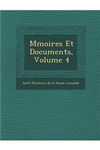 M Moires Et Documents, Volume 4